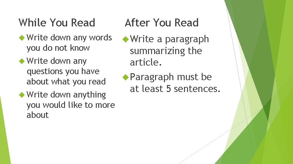 While You Read Write down any words you do not know Write down any