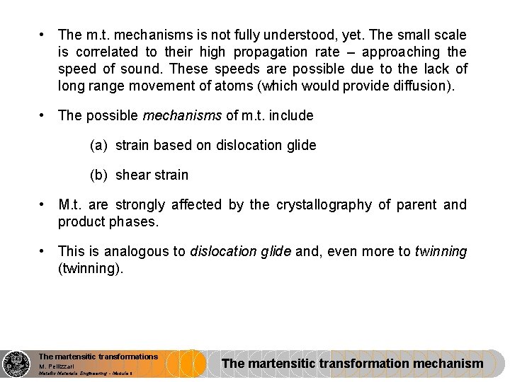  • The m. t. mechanisms is not fully understood, yet. The small scale