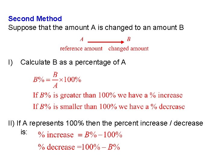 Second Method Suppose that the amount A is changed to an amount B I)