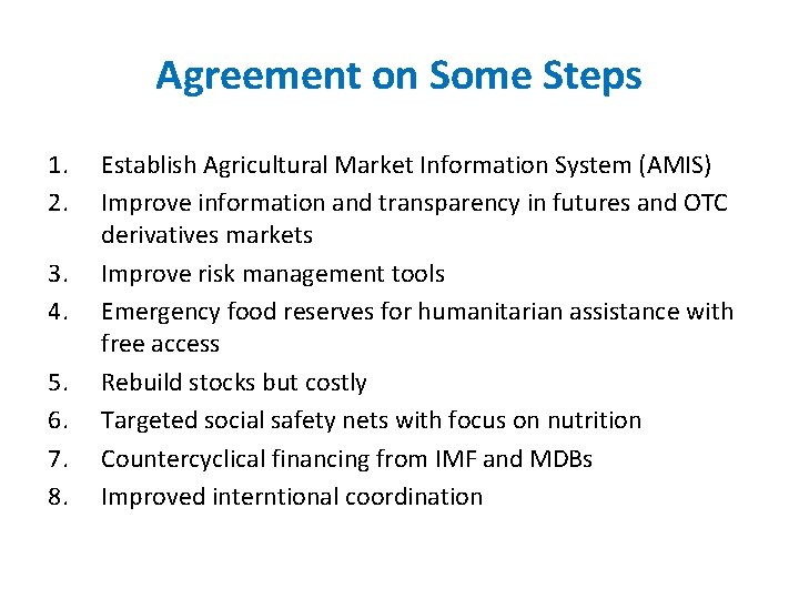 Agreement on Some Steps 1. 2. 3. 4. 5. 6. 7. 8. Establish Agricultural