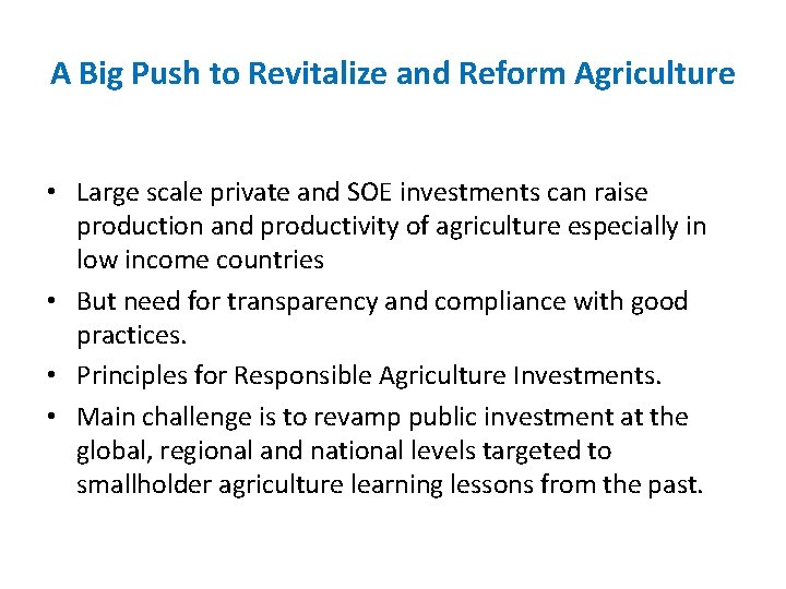 A Big Push to Revitalize and Reform Agriculture • Large scale private and SOE