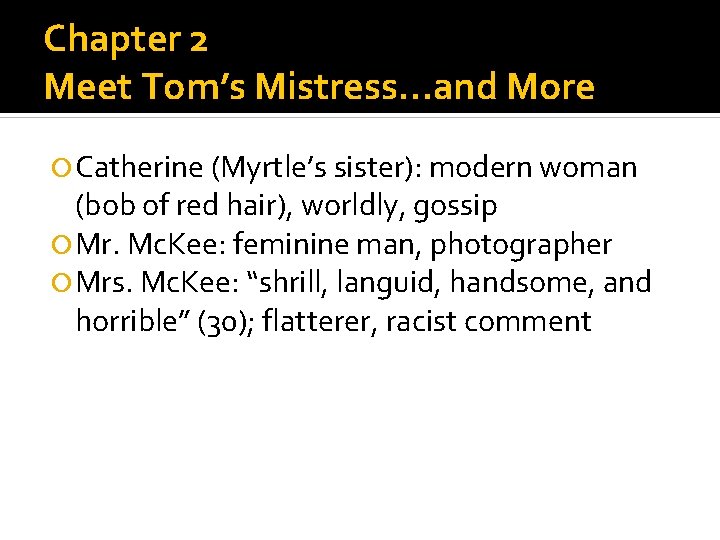 Chapter 2 Meet Tom’s Mistress…and More Catherine (Myrtle’s sister): modern woman (bob of red
