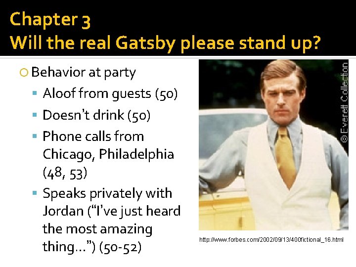 Chapter 3 Will the real Gatsby please stand up? Behavior at party Aloof from