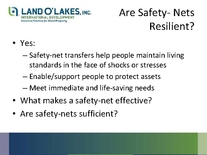 Are Safety- Nets Resilient? • Yes: – Safety-net transfers help people maintain living standards