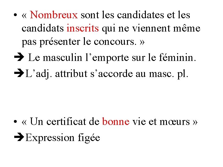  • « Nombreux sont les candidates et les candidats inscrits qui ne viennent