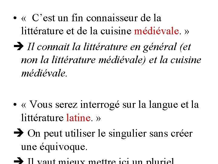  • « C’est un fin connaisseur de la littérature et de la cuisine