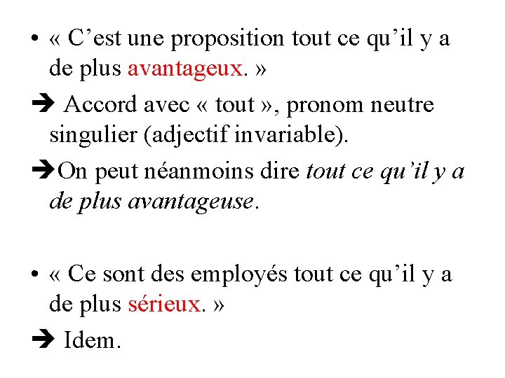  • « C’est une proposition tout ce qu’il y a de plus avantageux.