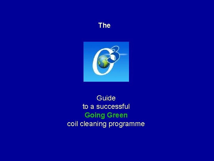 The Guide to a successful Going Green coil cleaning programme 