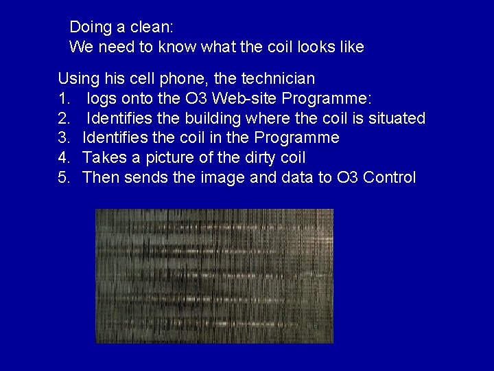 Doing a clean: We need to know what the coil looks like Using his