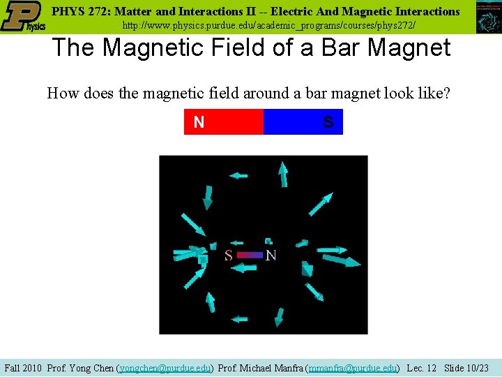 PHYS 272: Matter and Interactions II -- Electric And Magnetic Interactions http: //www. physics.