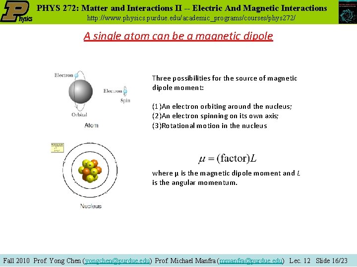 PHYS 272: Matter and Interactions II -- Electric And Magnetic Interactions http: //www. physics. PHYS 272: Matter and Interactions II -- Electric And Magnetic Interactions http: //www. physics.