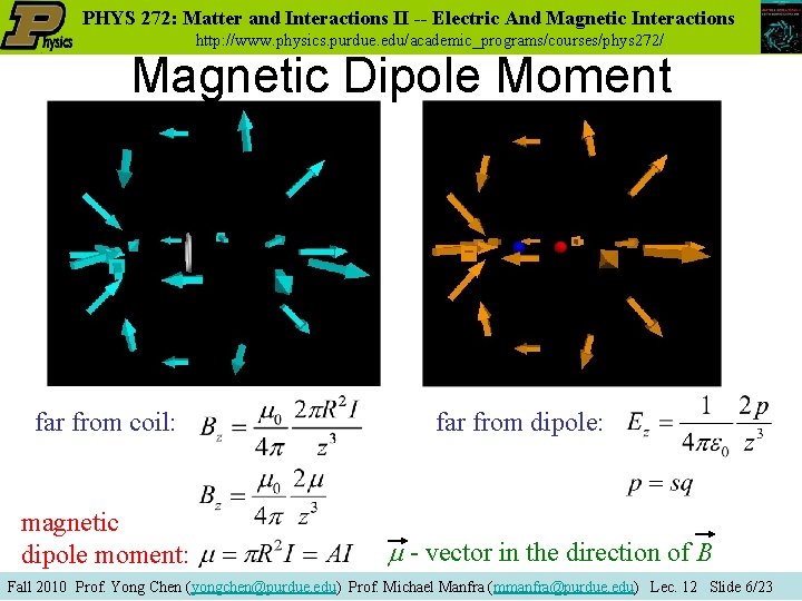 PHYS 272: Matter and Interactions II -- Electric And Magnetic Interactions http: //www. physics.