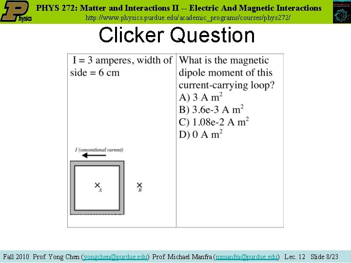 PHYS 272: Matter and Interactions II -- Electric And Magnetic Interactions http: //www. physics.