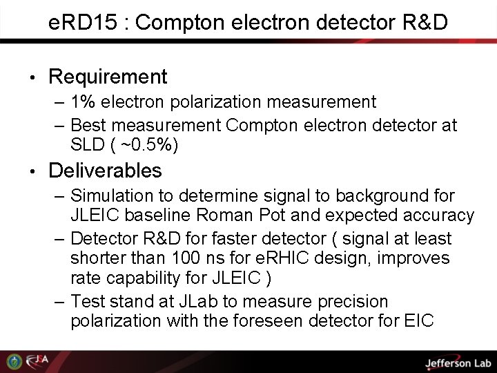 e. RD 15 : Compton electron detector R&D • Requirement – 1% electron polarization