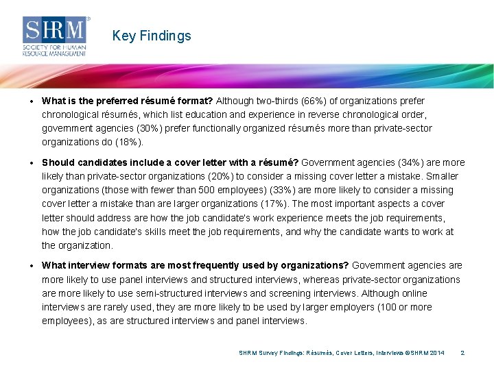 Key Findings • What is the preferred résumé format? Although two-thirds (66%) of organizations