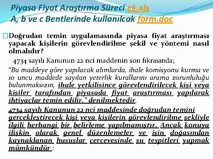 Piyasa Fiyat Araştırma Süreci ek. xls A, b ve c Bentlerinde kullanılcak form. doc