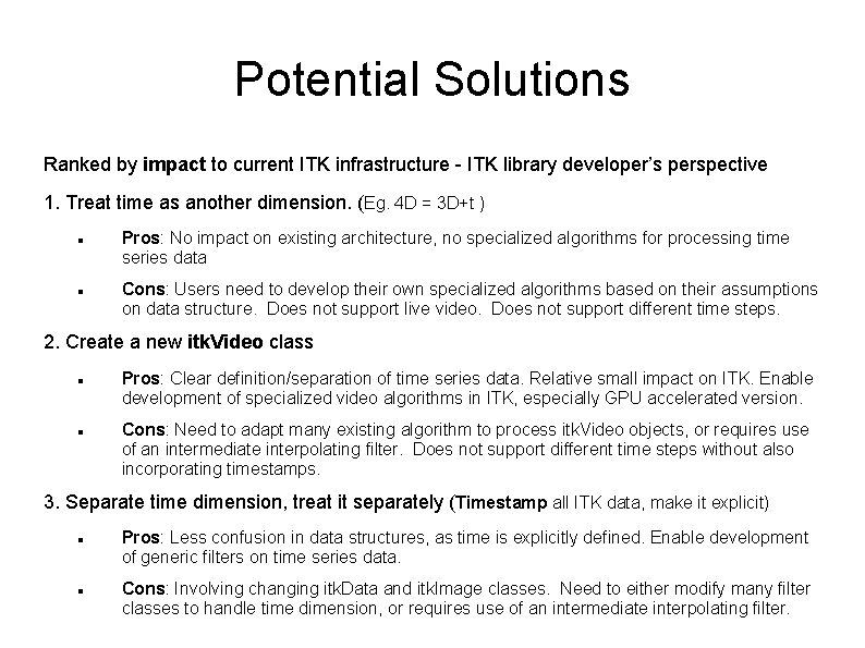 Potential Solutions Ranked by impact to current ITK infrastructure - ITK library developer’s perspective