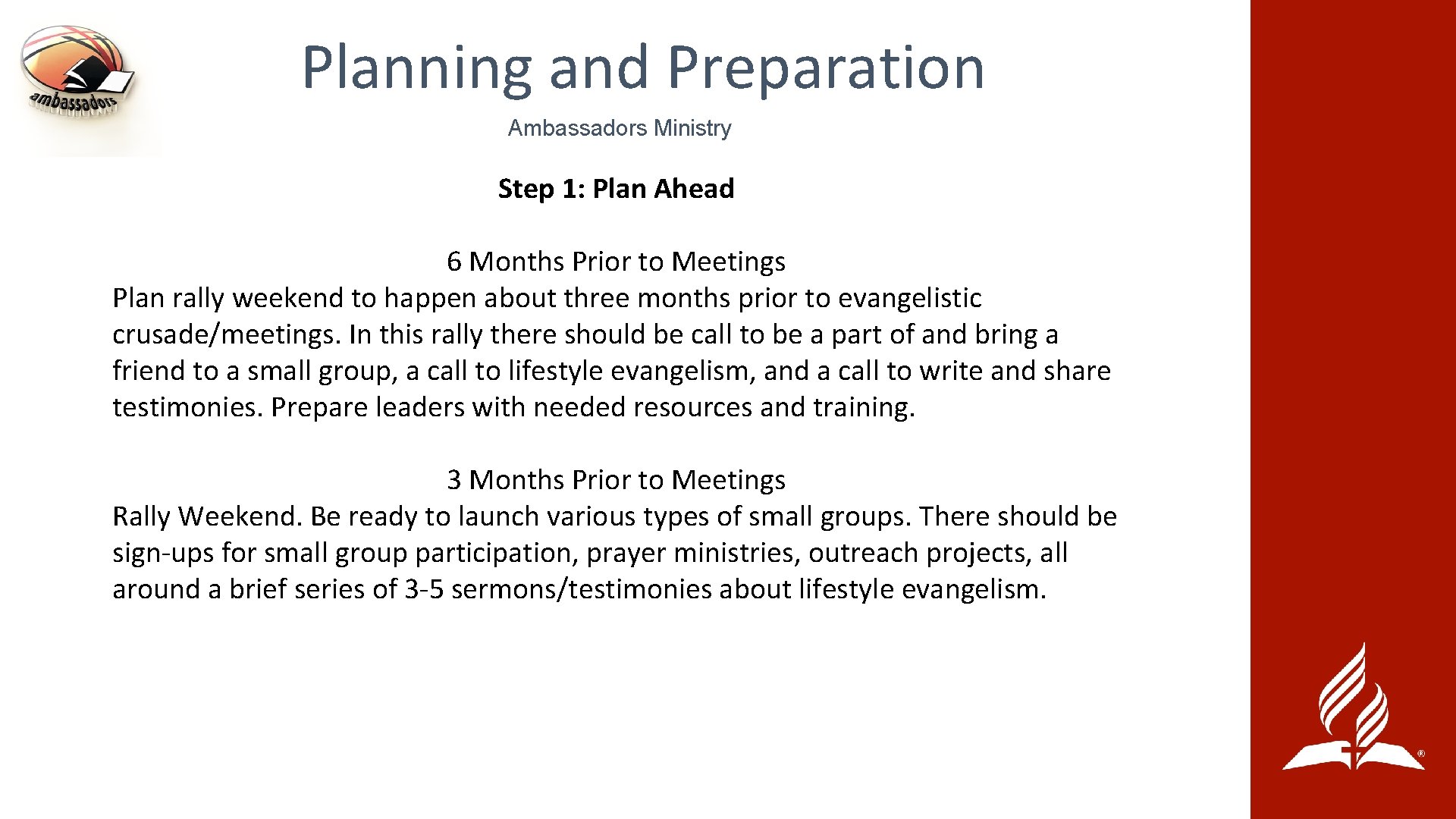 Planning and Preparation Ambassadors Ministry Step 1: Plan Ahead 6 Months Prior to Meetings