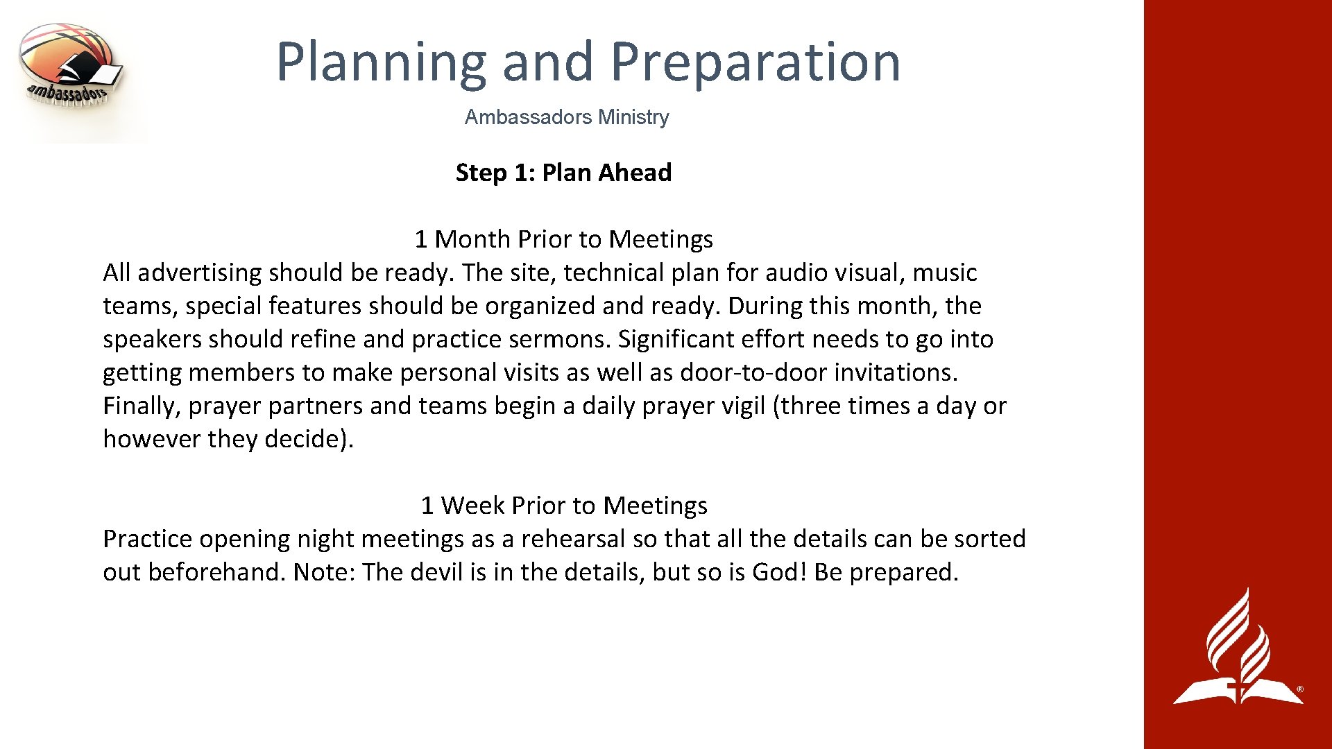 Planning and Preparation Ambassadors Ministry Step 1: Plan Ahead 1 Month Prior to Meetings