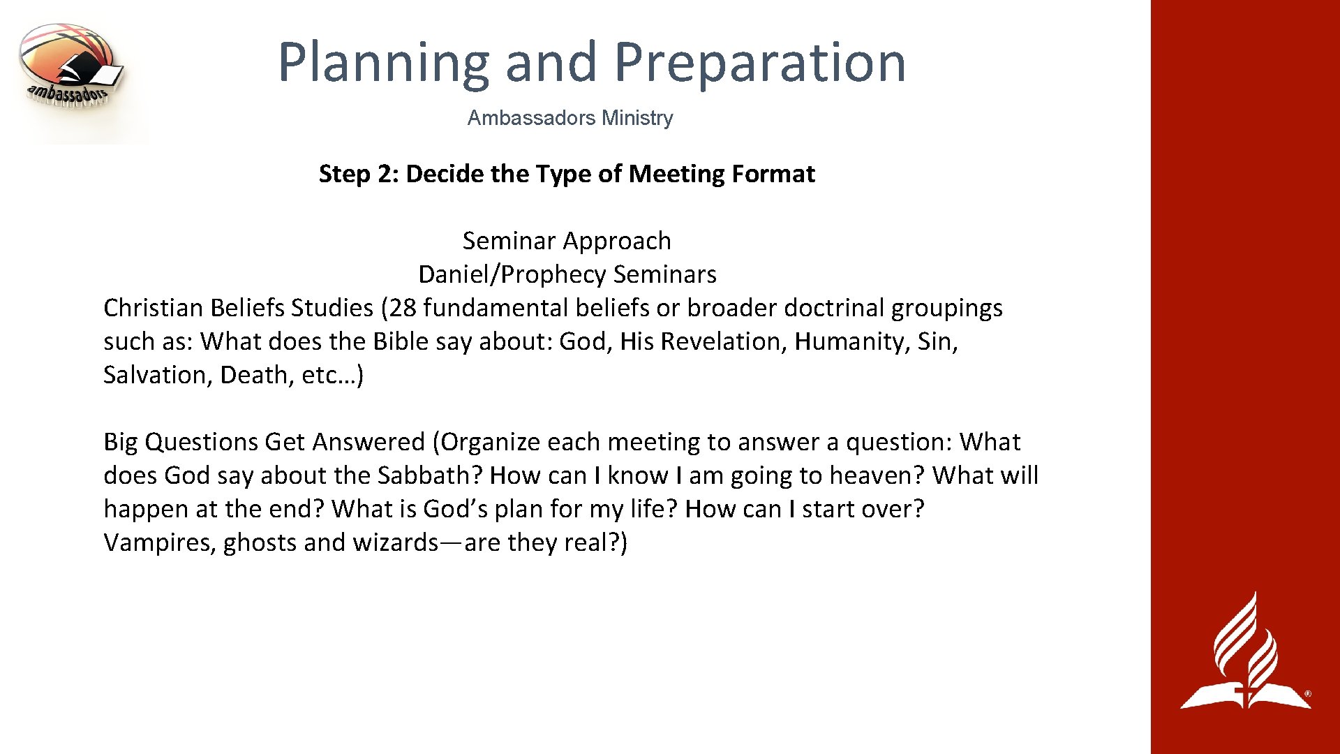 Planning and Preparation Ambassadors Ministry Step 2: Decide the Type of Meeting Format Seminar