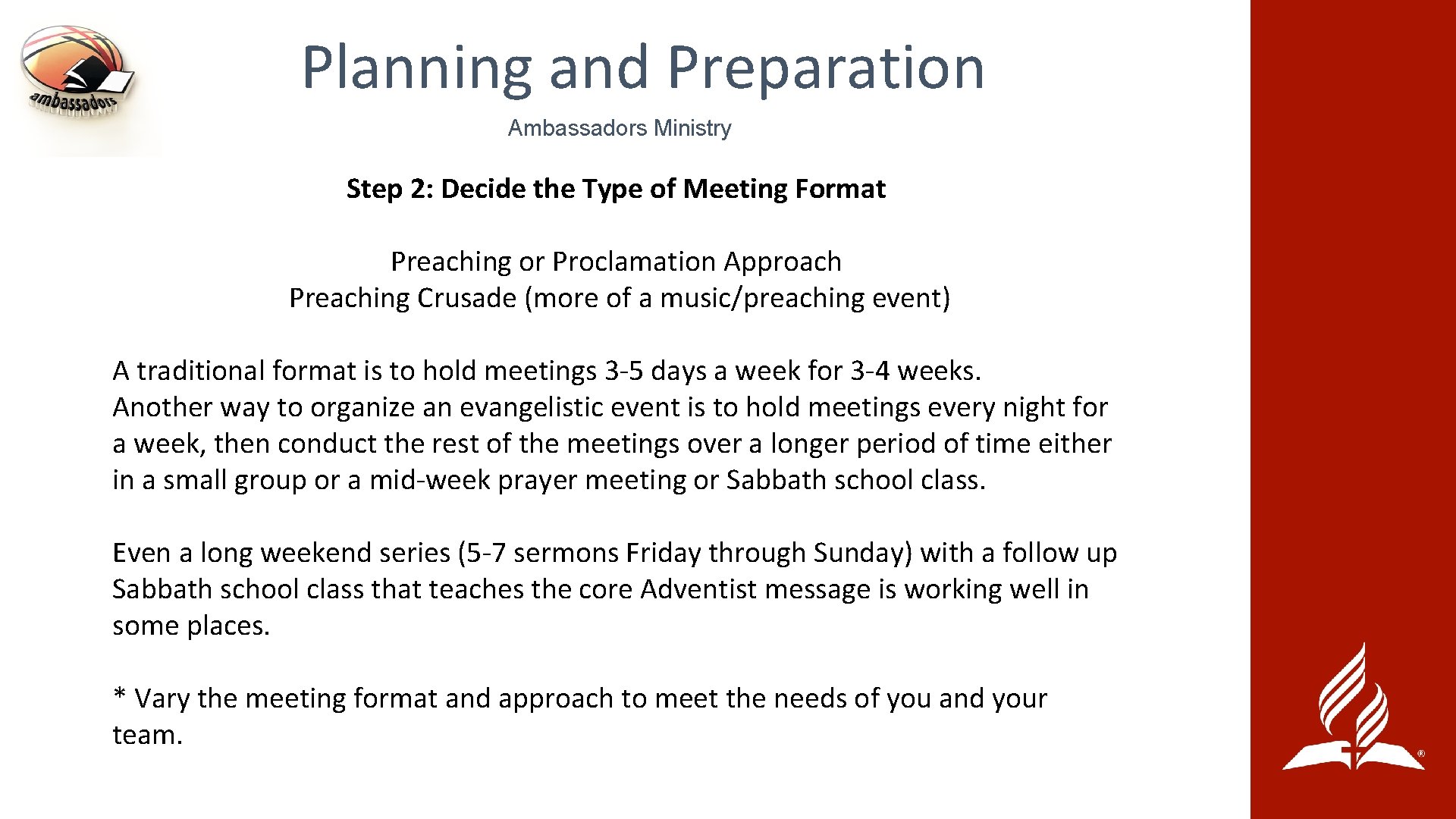Planning and Preparation Ambassadors Ministry Step 2: Decide the Type of Meeting Format Preaching