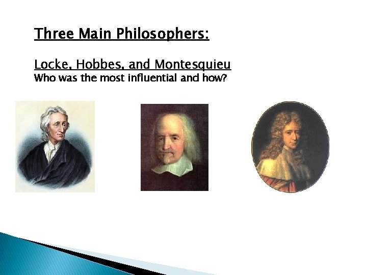 Three Main Philosophers: Locke, Hobbes, and Montesquieu Who was the most influential and how?