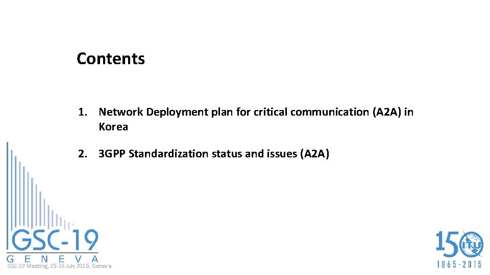 Contents 1. Network Deployment plan for critical communication (A 2 A) in Korea 2.