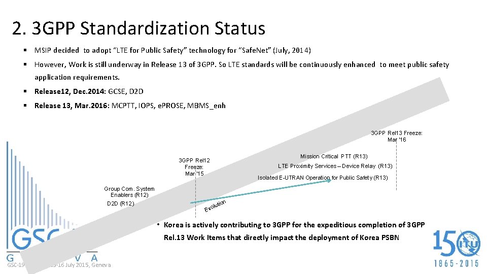 2. 3 GPP Standardization Status § MSIP decided to adopt “LTE for Public Safety”