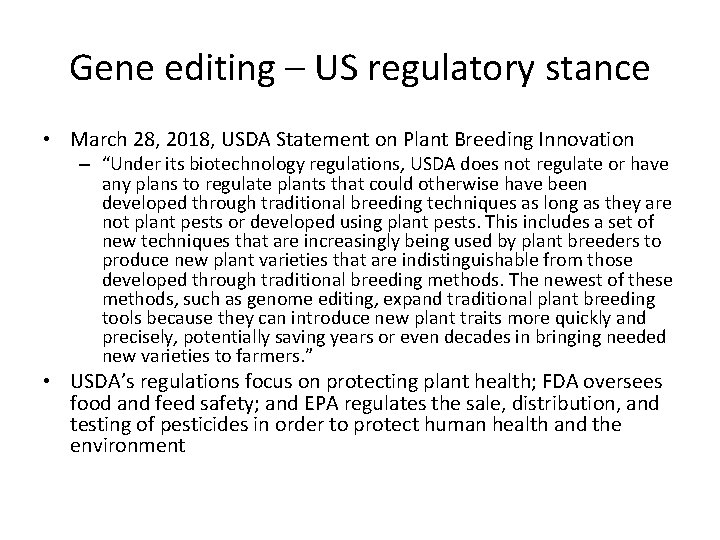 Gene editing – US regulatory stance • March 28, 2018, USDA Statement on Plant