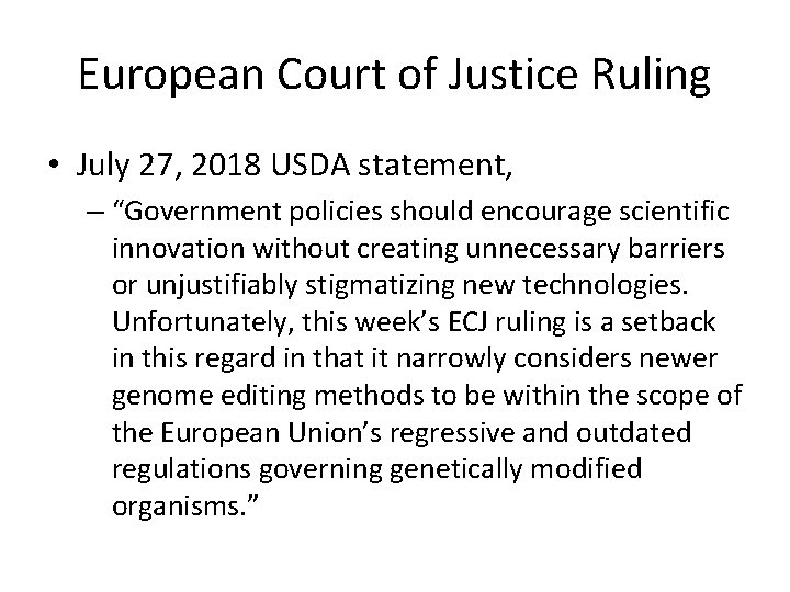 European Court of Justice Ruling • July 27, 2018 USDA statement, – “Government policies