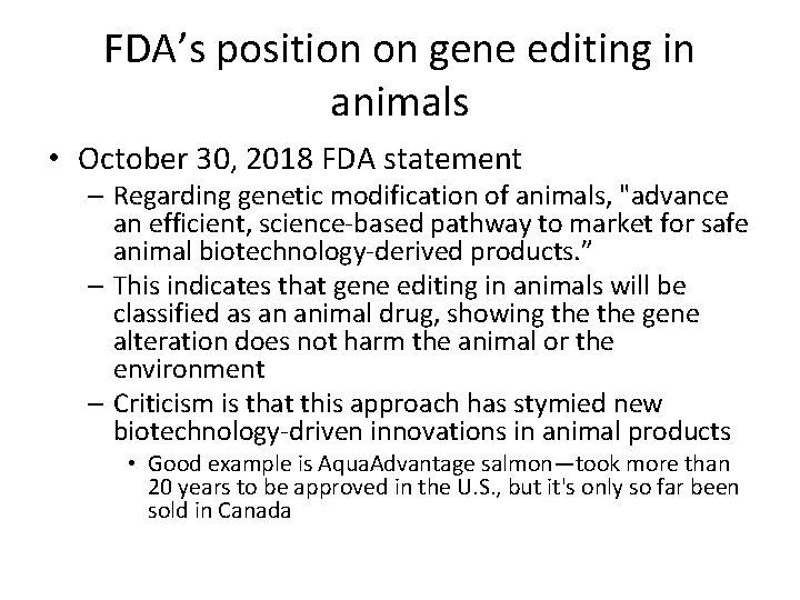 FDA’s position on gene editing in animals • October 30, 2018 FDA statement –