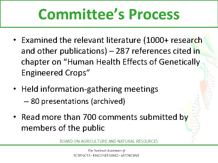 Committee’s Process • Examined the relevant literature (1000+ research and other publications) – 287