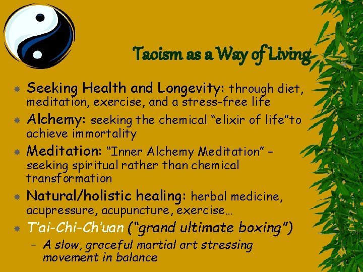Taoism as a Way of Living Seeking Health and Longevity: through diet, Alchemy: seeking