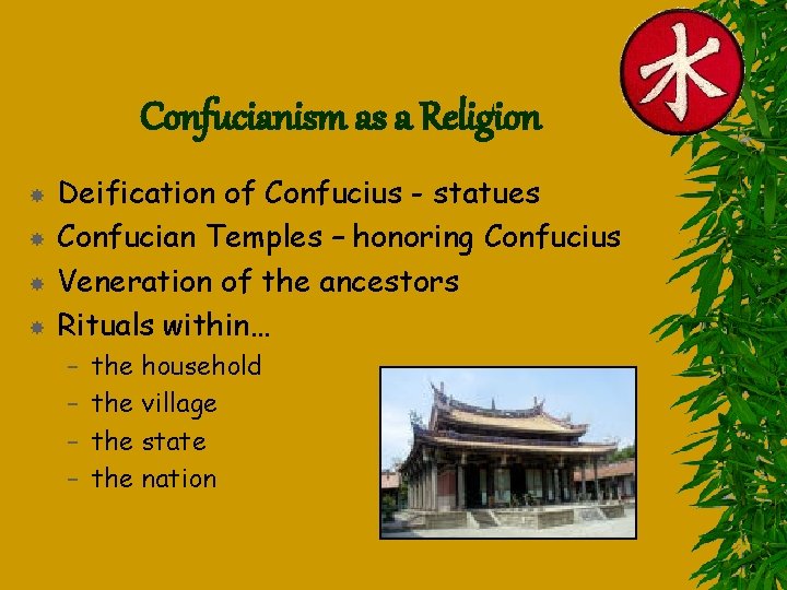 Confucianism as a Religion Deification of Confucius - statues Confucian Temples – honoring Confucius