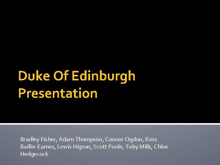 Duke Of Edinburgh Presentation Bradley Fisher, Adam Thompson, Connor Ogdon, Ross Baillie-Eames, Lewis Higson,