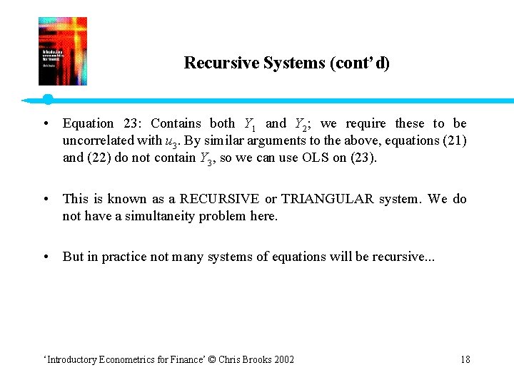 Recursive Systems (cont’d) • Equation 23: Contains both Y 1 and Y 2; we