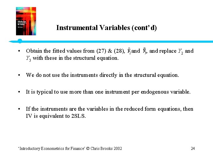 Instrumental Variables (cont’d) • Obtain the fitted values from (27) & (28), Y 3