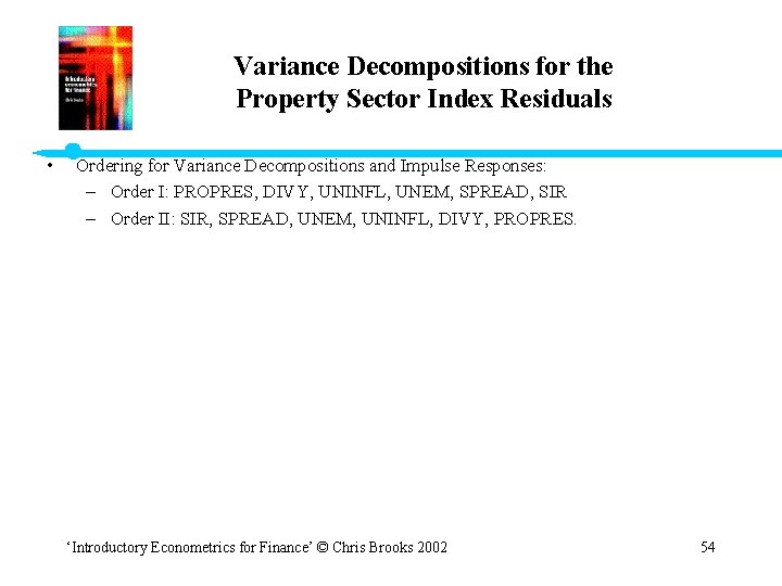 Variance Decompositions for the Property Sector Index Residuals • Ordering for Variance Decompositions and