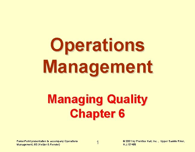 Operations Management Managing Quality Chapter 6 Power. Point presentation to accompany Operations Management, 6