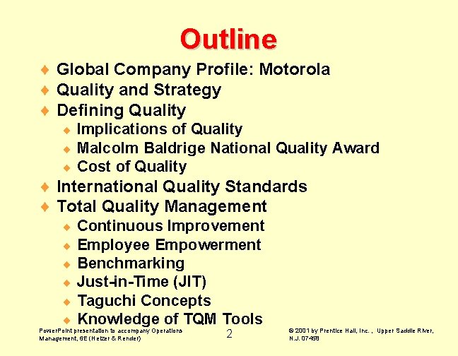 Outline ¨ Global Company Profile: Motorola ¨ Quality and Strategy ¨ Defining Quality ¨