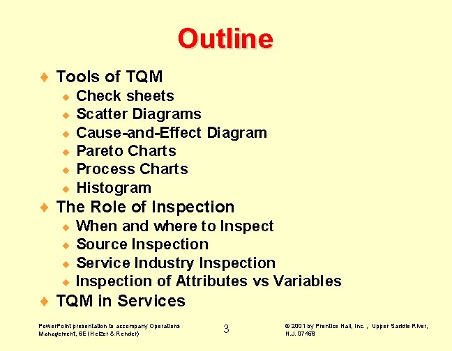 Outline ¨ Tools of TQM ¨ ¨ ¨ Check sheets Scatter Diagrams Cause-and-Effect Diagram