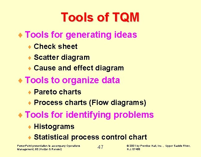 Tools of TQM ¨ Tools for generating ideas ¨ Check sheet ¨ Scatter diagram