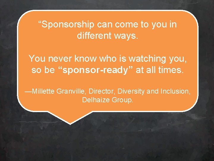 “Sponsorship can come to you in different ways. You never know who is watching