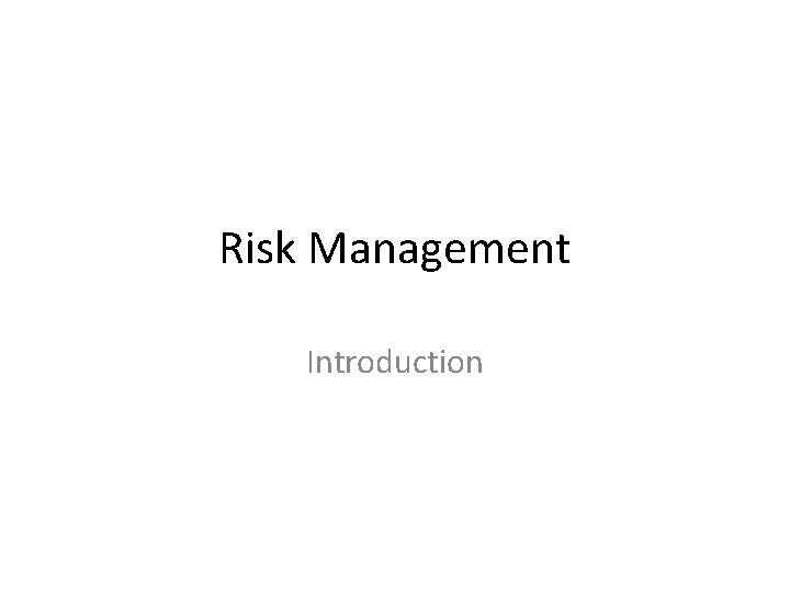 Risk Management Introduction 