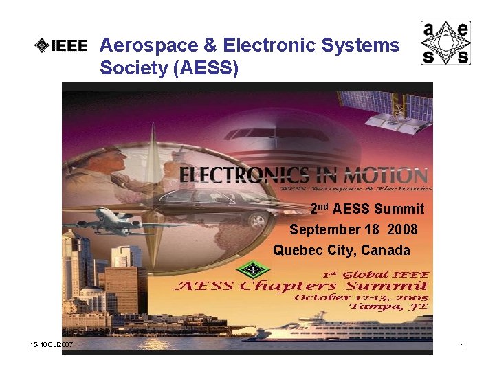 Aerospace & Electronic Systems Society (AESS) 2 nd AESS Summit September 18 2008 Quebec