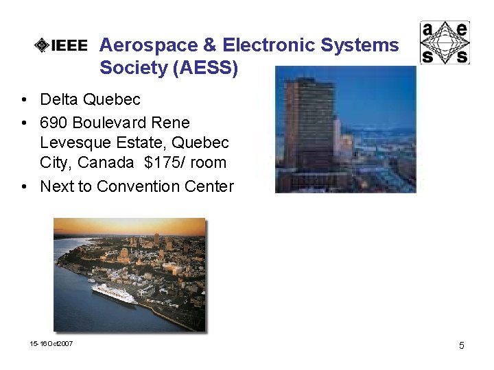 Aerospace & Electronic Systems Society (AESS) • Delta Quebec • 690 Boulevard Rene Levesque
