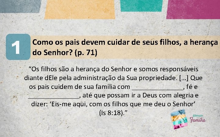 1 Como os pais devem cuidar de seus filhos, a herança do Senhor? (p. 1 Como os pais devem cuidar de seus filhos, a herança do Senhor? (p.
