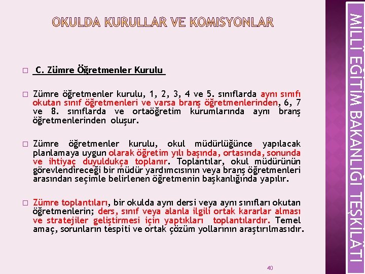 C. Zümre Öğretmenler Kurulu � Zümre öğretmenler kurulu, 1, 2, 3, 4 ve 5.