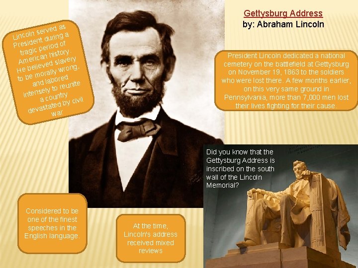 Gettysburg Address by: Abraham Lincoln ed as v r e s ln Linco nt