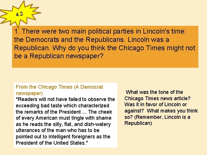 4. 2 1. There were two main political parties in Lincoln's time: the Democrats